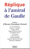 Réplique à l'amiral de Gaulle - Collectif