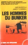 Les hommes du Bunker - Uwe Bahnsen - James P. O'Donnell