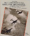 Duels d'aviateurs... Duels de diplomates... - Ernst Wetter