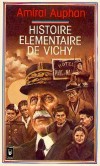 Histoire élémentaire de Vichy - Amiral Auphan
