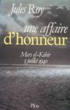 Une affaire d'honneur - Jules Roy