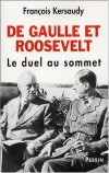 De Gaulle et Roosevelt - François Kersaudy