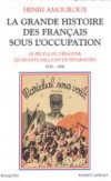 La grande histoire des Français sous l'occupation - T1 et 2 - Henri Amouroux