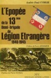 L'épopée de la 13e DBLE 1940-1945 - André-Paul COMOR