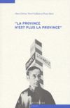 La province n'est plus la province - Alain Clavien, Hervé Gullotti et Pierre Marti