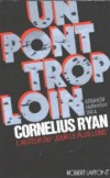 Un pont trop loin - Cornelius Ryan