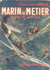 Marin de métier, pilote de fortune - André Jubelin