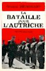 La Bataille pour l'Autriche - Général Antoine BETHOUART