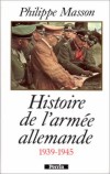 Histoire de l'armée allemande - Philippe Masson