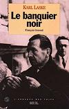 Le banquier noir - Karl Laske