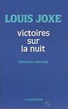 Victoires sur la nuit - Louis JOXE