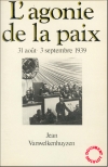 L'agonie de la paix - Jean Vanwelkenhuyzen