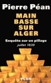 Main basse sur Alger - Pierre Péan