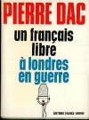 Un Français libre à Londres en guerre - Pierre DAC