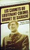 Les  carnets du lieutenant-colonel Brunet de Sairigné - Gabriel Brunet de Sairigné