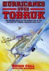 Hurricanes over Tobruk - Brian Cull & Don Minterne