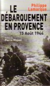 Le débarquement en Provence - Philippe Lamarque