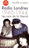 Radio Londres, 1940 - 1944 - Aurélie Luneau