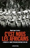 C'est nous les Africains - Dominique Lormier