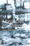 Massacres en Ardenne - Matthieu Longue