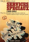Services Speciaux 1935-1945 - Paul Paillole