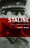 Ce que savait Staline - David E. Murphy