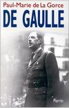 De Gaulle - Paul-Marie de La Gorce